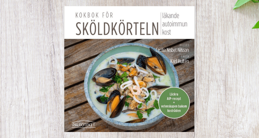 Kokbok för sköldkörteln – läkande autoimmun kost